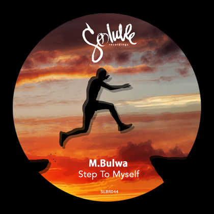 M.Bulwa - Step To Myself https://www.solublerecordings.com/files/2019/01/m.bulwa-step_to_myself.jpg